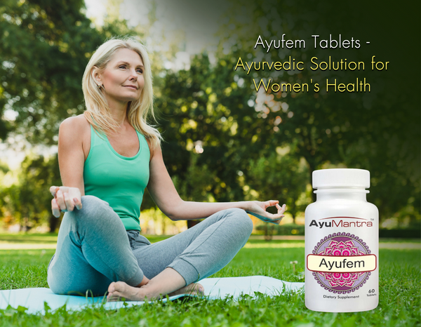 Ayufem Tablets - Ayurvedic Solution for Women's Health