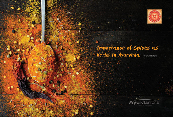 IMPORTANCE OF SPICES AS HERBS IN AYURVEDA