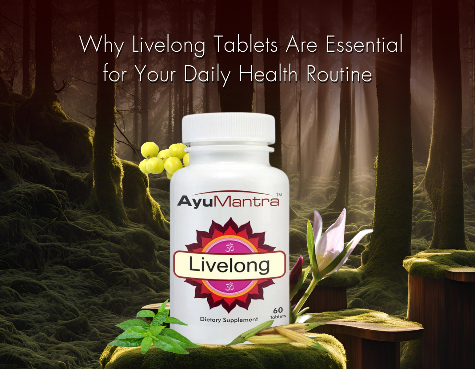 Good Routine Tablet Why Livelong Tablets Are Essential for Your Daily Health Routine
